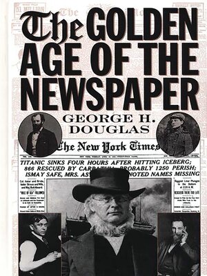cover image of The Golden Age of the Newspaper